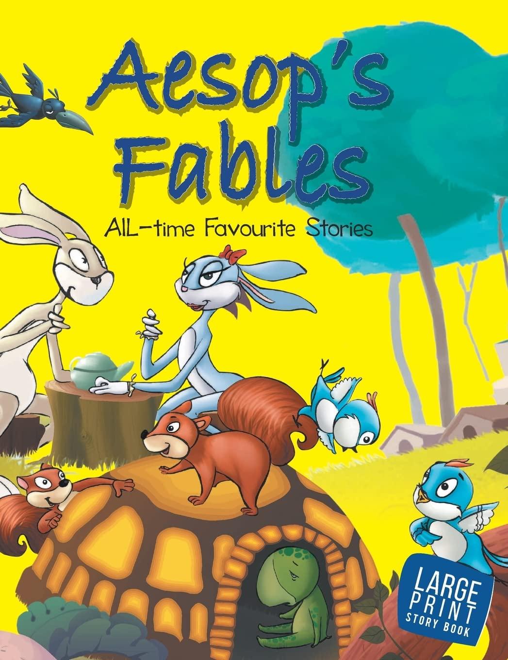 Large Print: Aesops Fables All Time Favourite Stories: Aesops Fables All Time Favourite Stories: Large Print