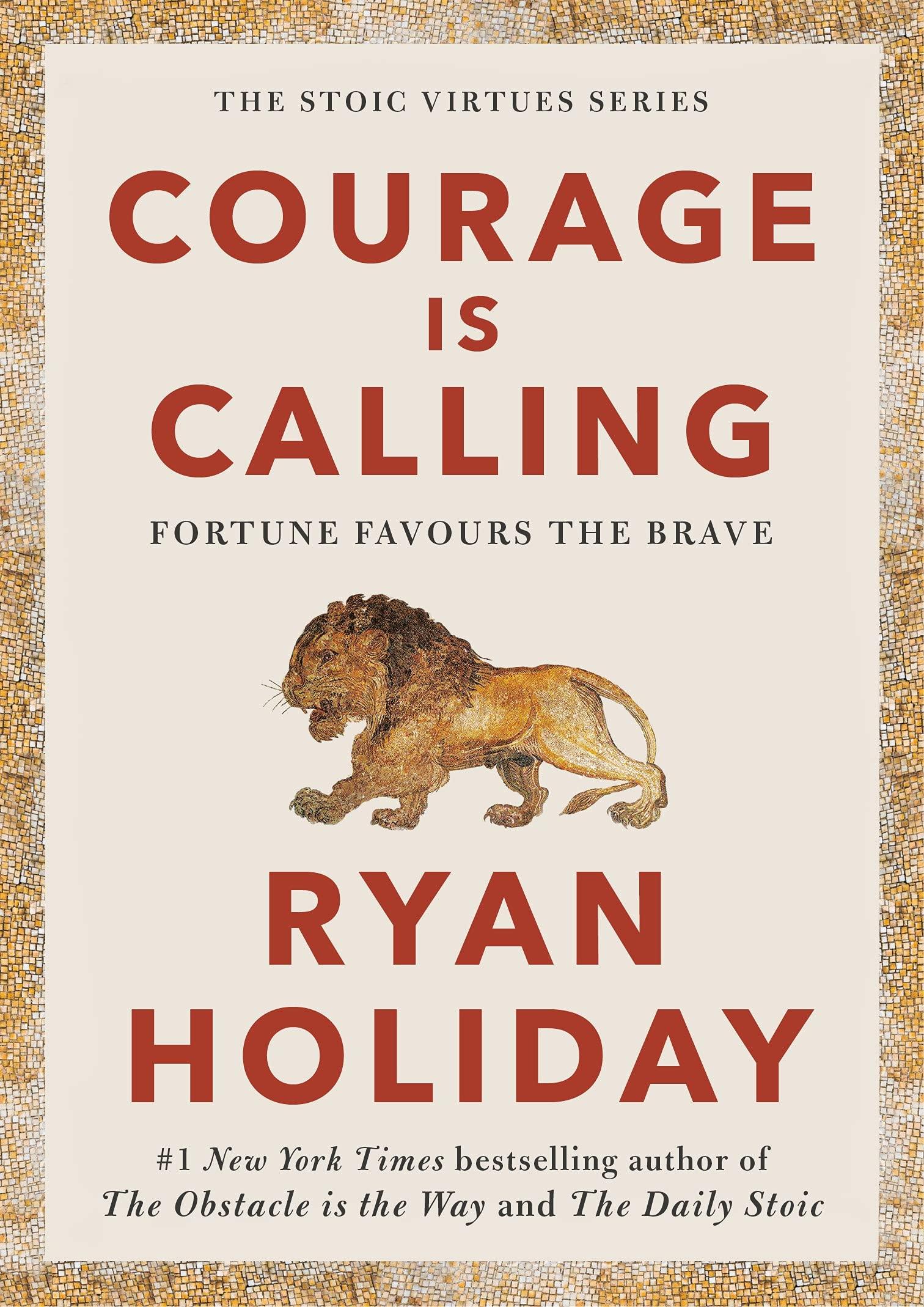 COURAGE IS CALLING: FORTUNE FAVOURS THE BRAVE