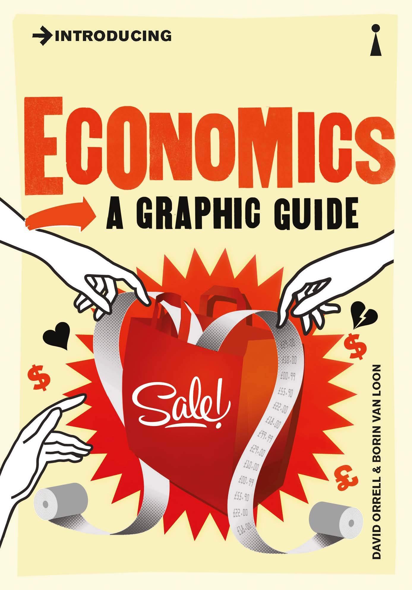 Introducing Economics: A Graphic Guide (Graphic Guides)