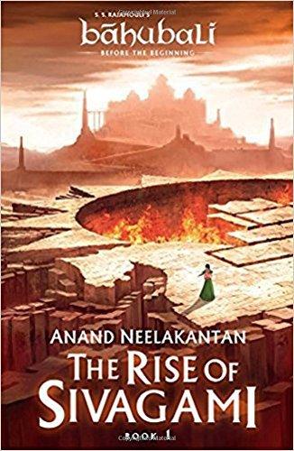 The Rise of Sivagami: Book 1 of Baahubali - Before the Beginning