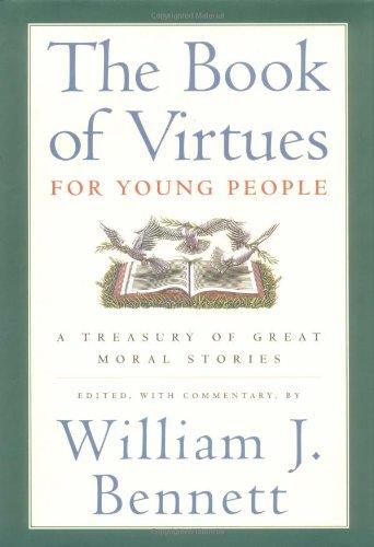 The Book of Virtues for Young People: A Treasury of Great Moral Stories