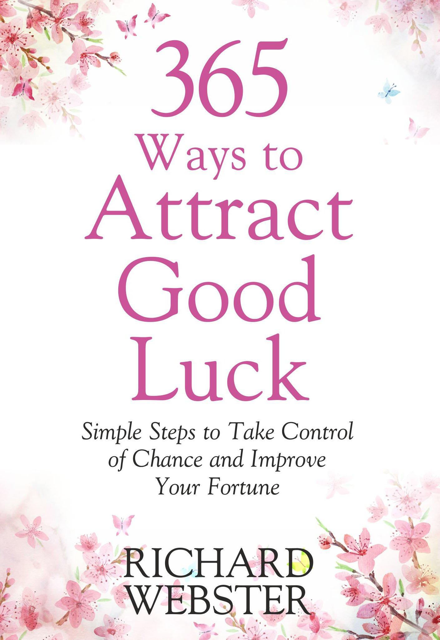 365 Ways to Attract Good Luck Forthcoming