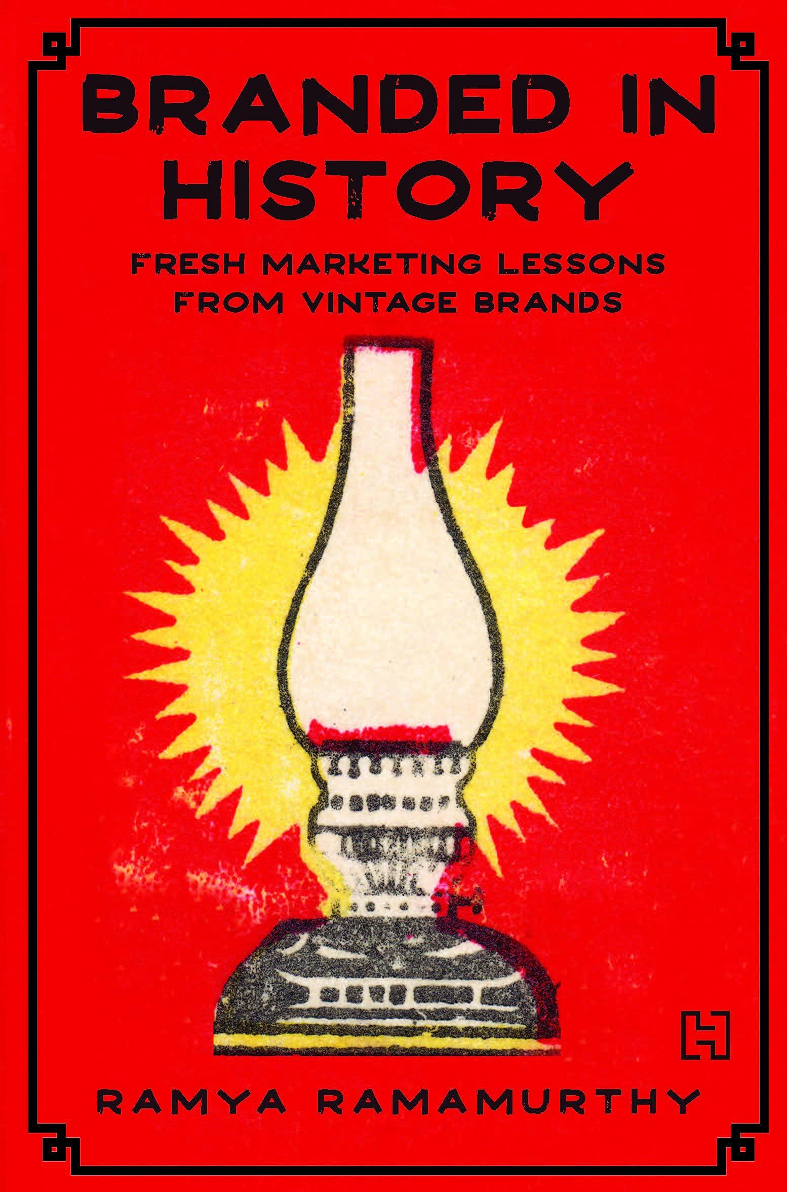 BRANDED IN HISTORY: Fresh Marketing Lessons From Vintage Brand