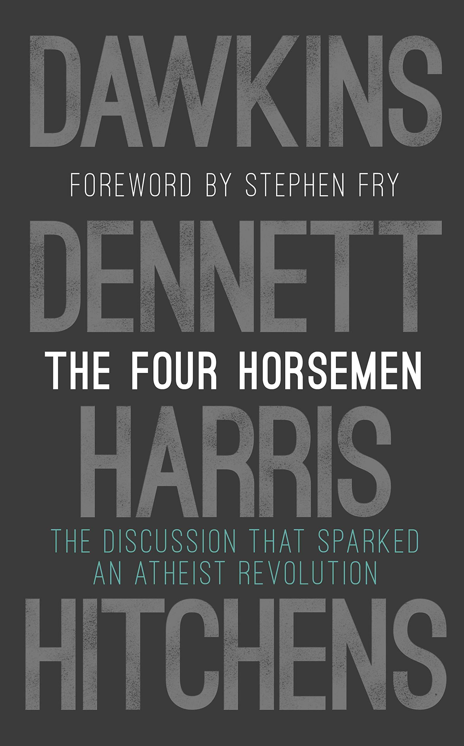 The Four Horsemen: The Discussion that Sparked an Atheist Revolutio26