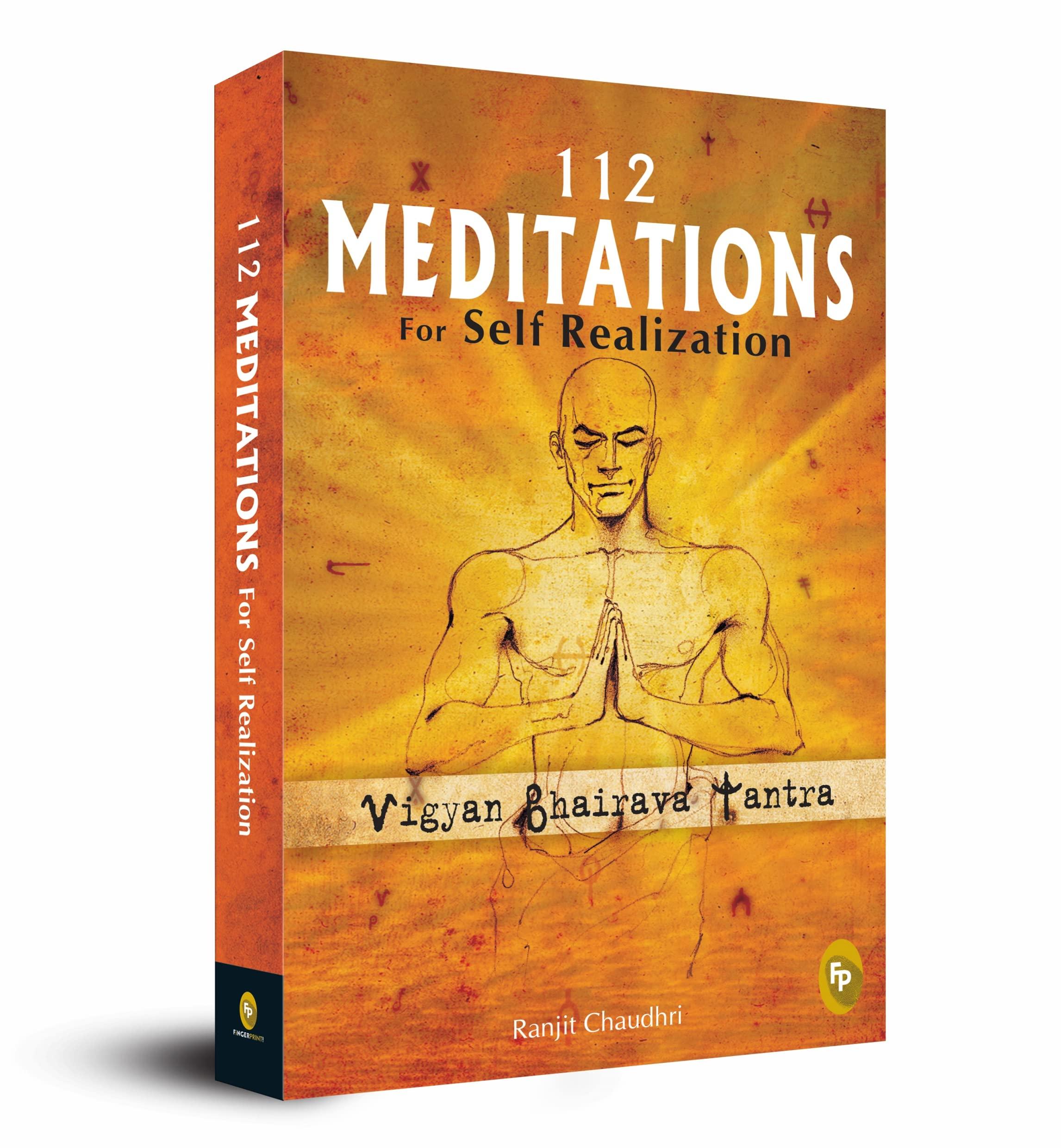 112 Meditations for Self Realization: Vigyan Bhairava Tantra