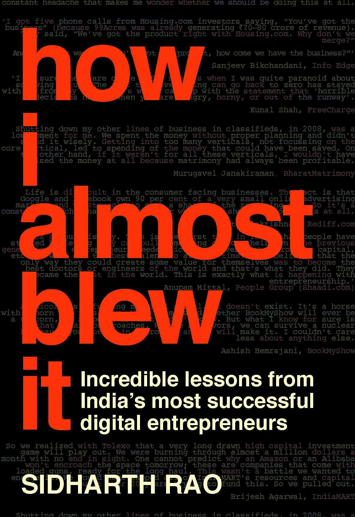 How I Almost Blew It: Incredible Stories from India's Most Successful Digital Entrepreneurs