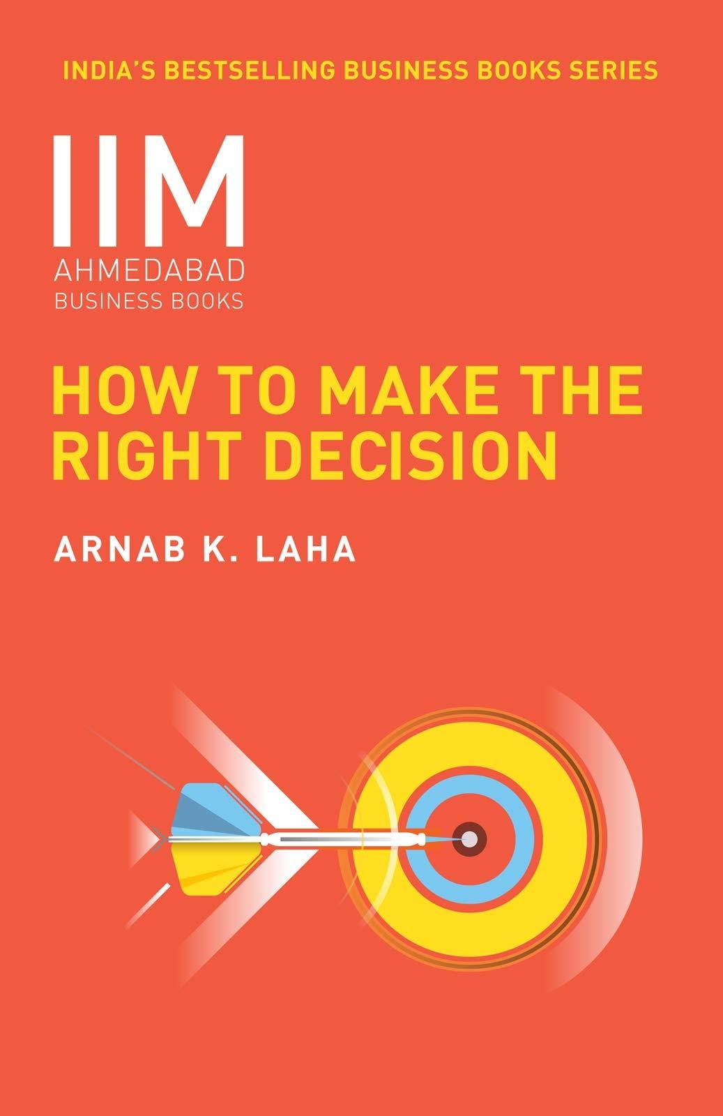 How to Make the Right Decision