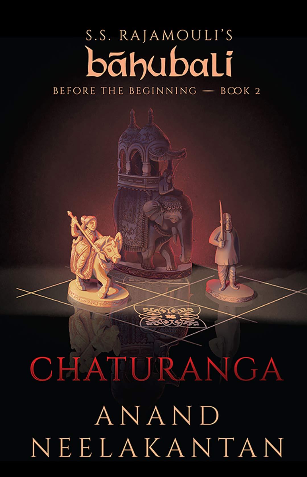 Chaturanga: Before the Beginning: Book 2 (Baahubali: Before the Beginning)