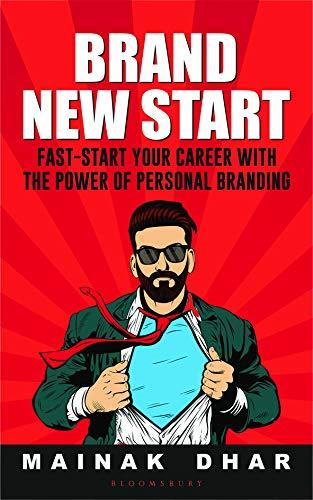 Brand New Start: Fast-Start Your Career with the Power of Personal Branding