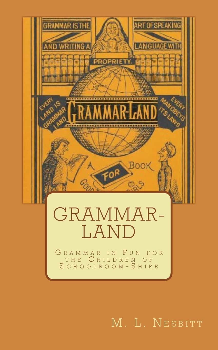 Grammar-Land: Grammar in Fun for the Children of Schoolroom-shire