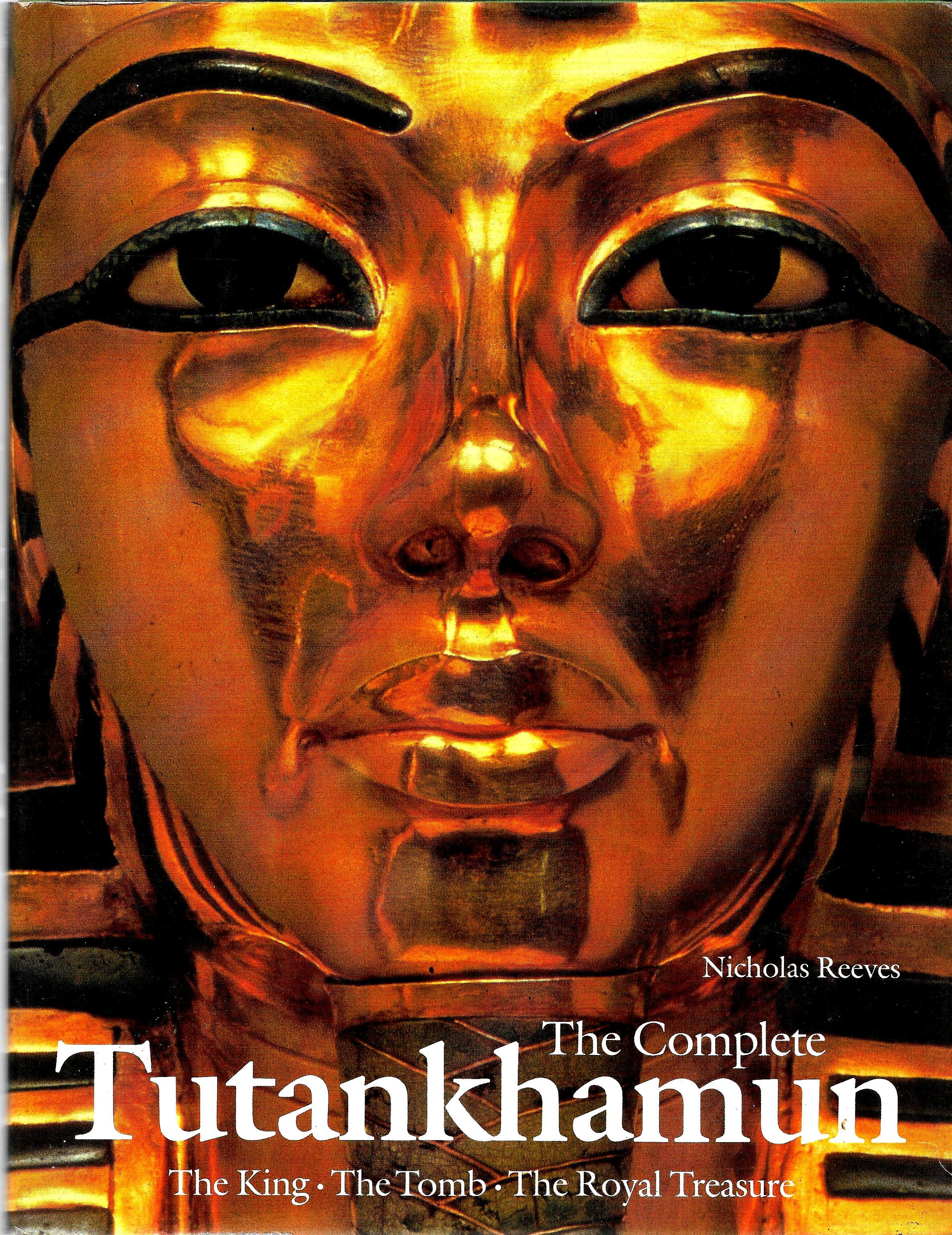 The Complete Tutankhamun: The King, The Tomb, The Royal Treasure