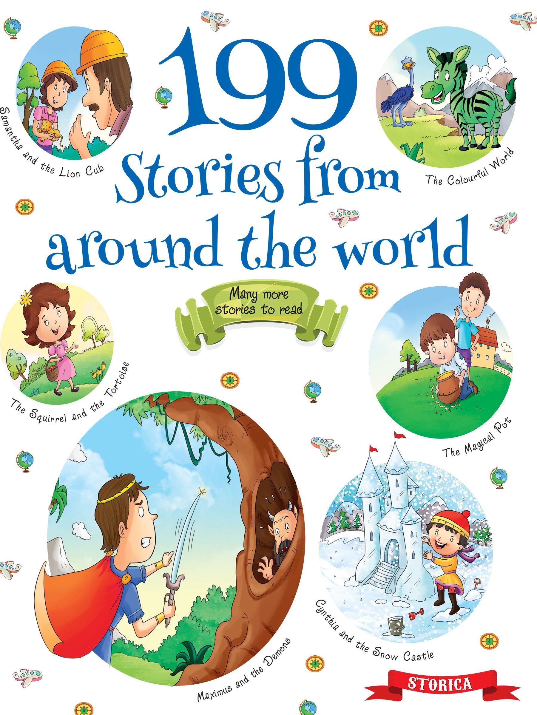 199 Stoies from Around the World - Exciting Stories for 3 to 6 Year Old Kids
