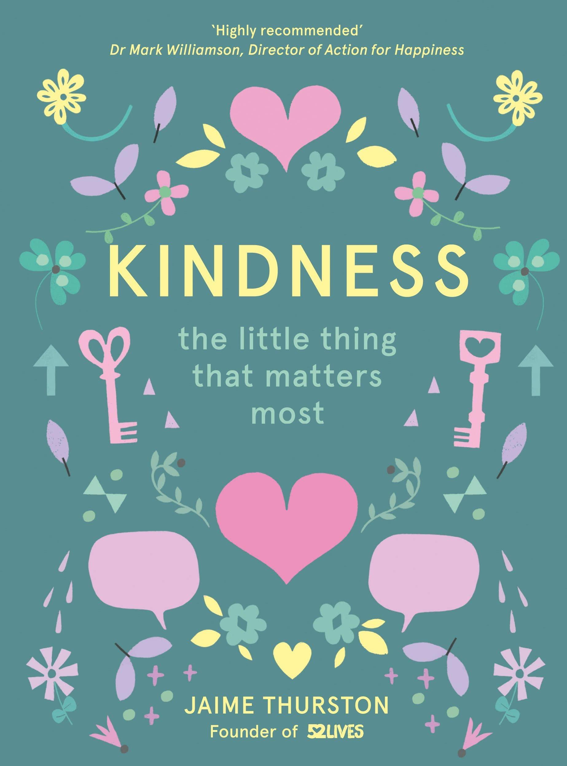 Kindness – The Little Thing that Matters Most