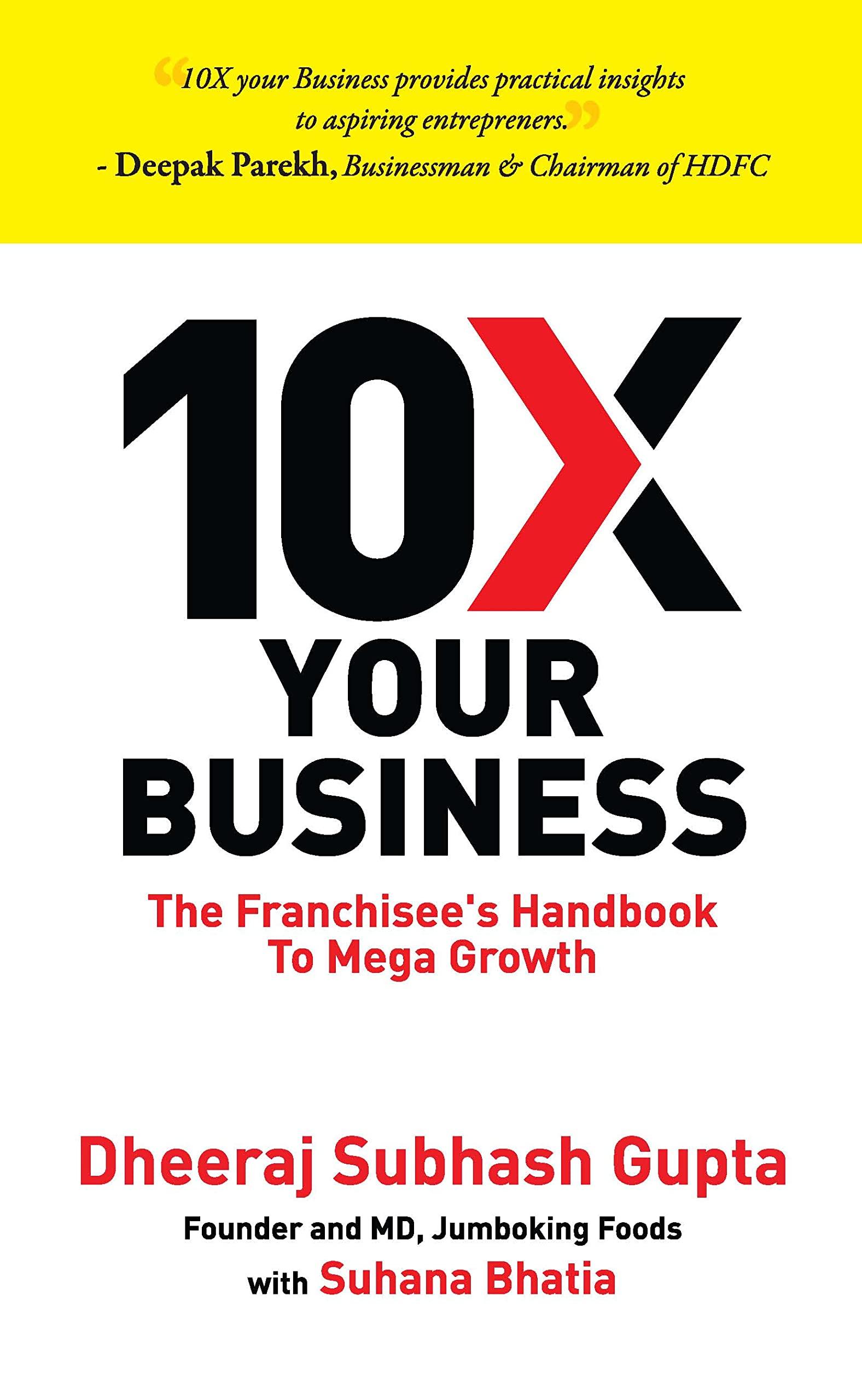 10X YOUR BUSINESS: The Franchisee’s Handbook To Mega Growth
