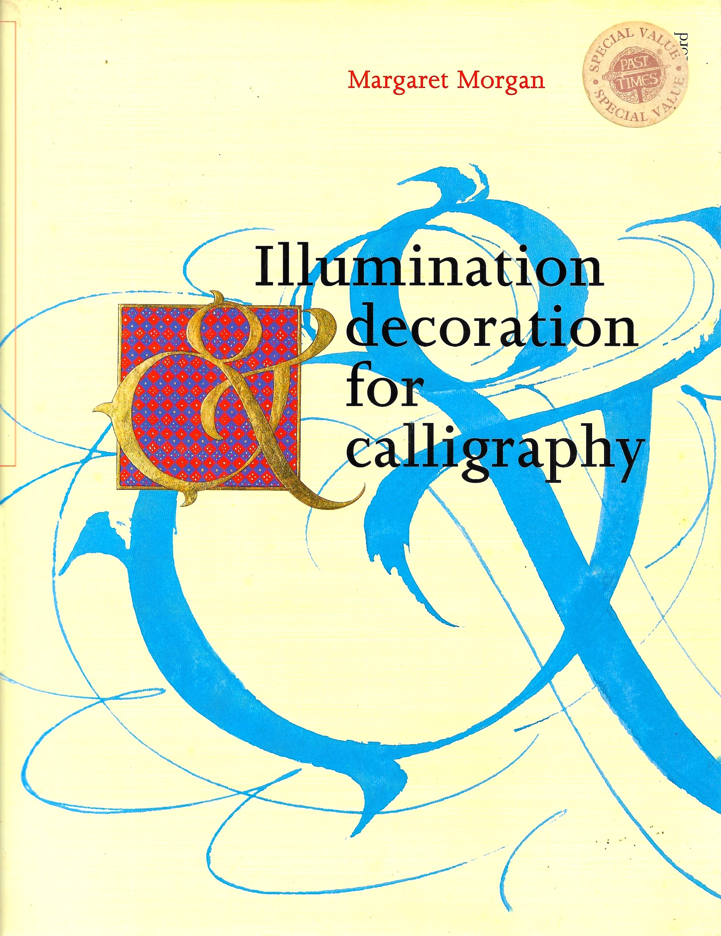 Color Decoration & Illumination in Calligraphy: Techniques and Projects