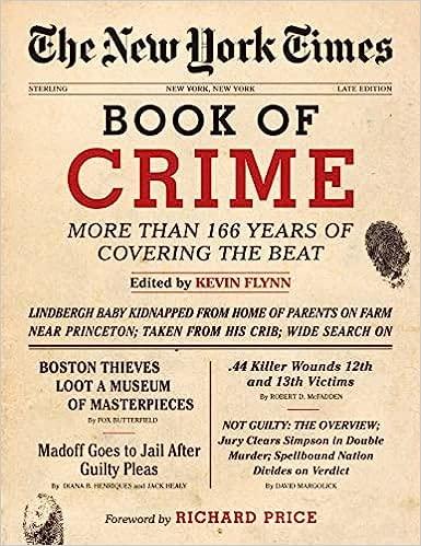The New York Times Book of Crime: More Than 166 Years of Covering the Beat