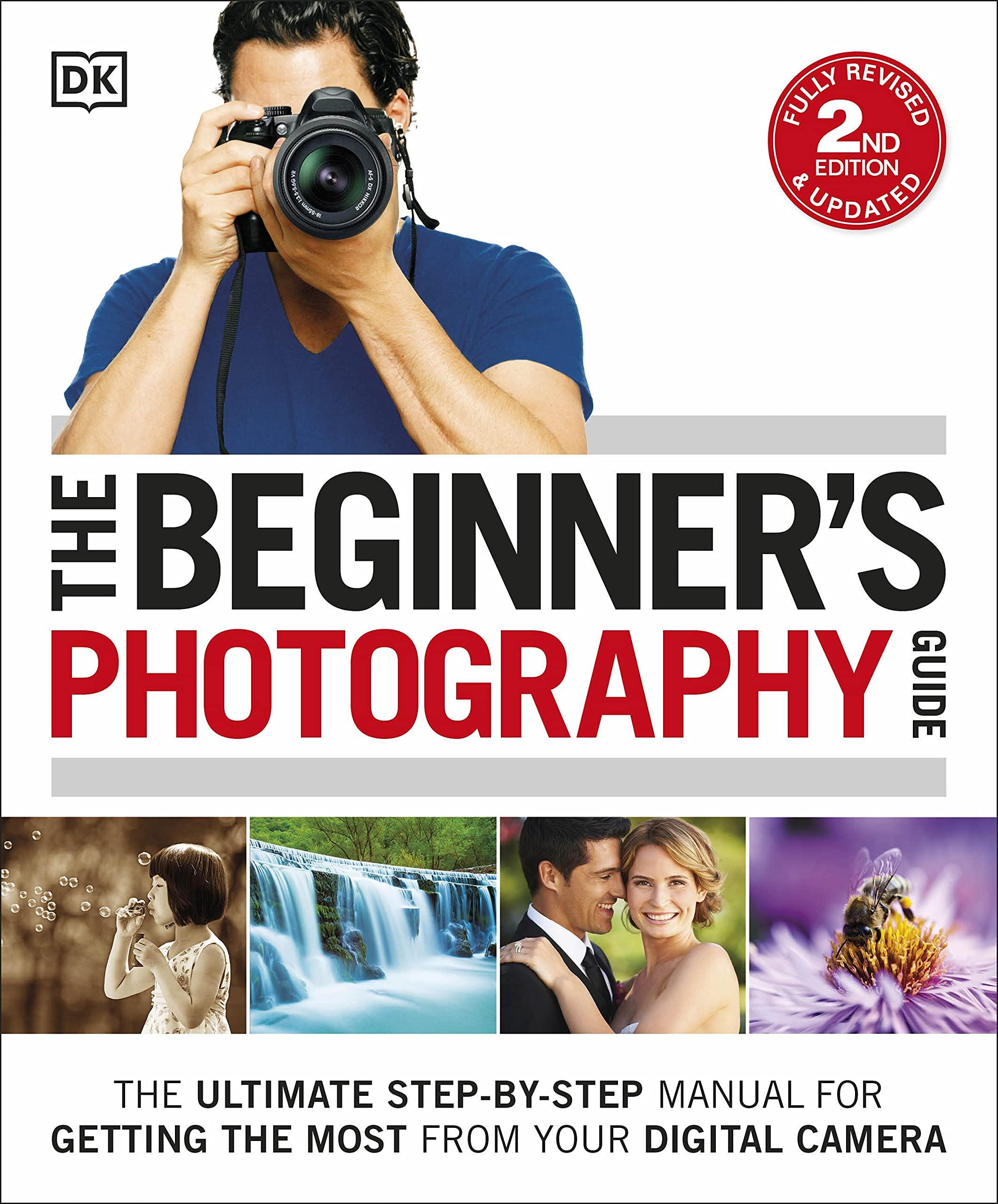 Beginner's Photography Guide 2nd Edition