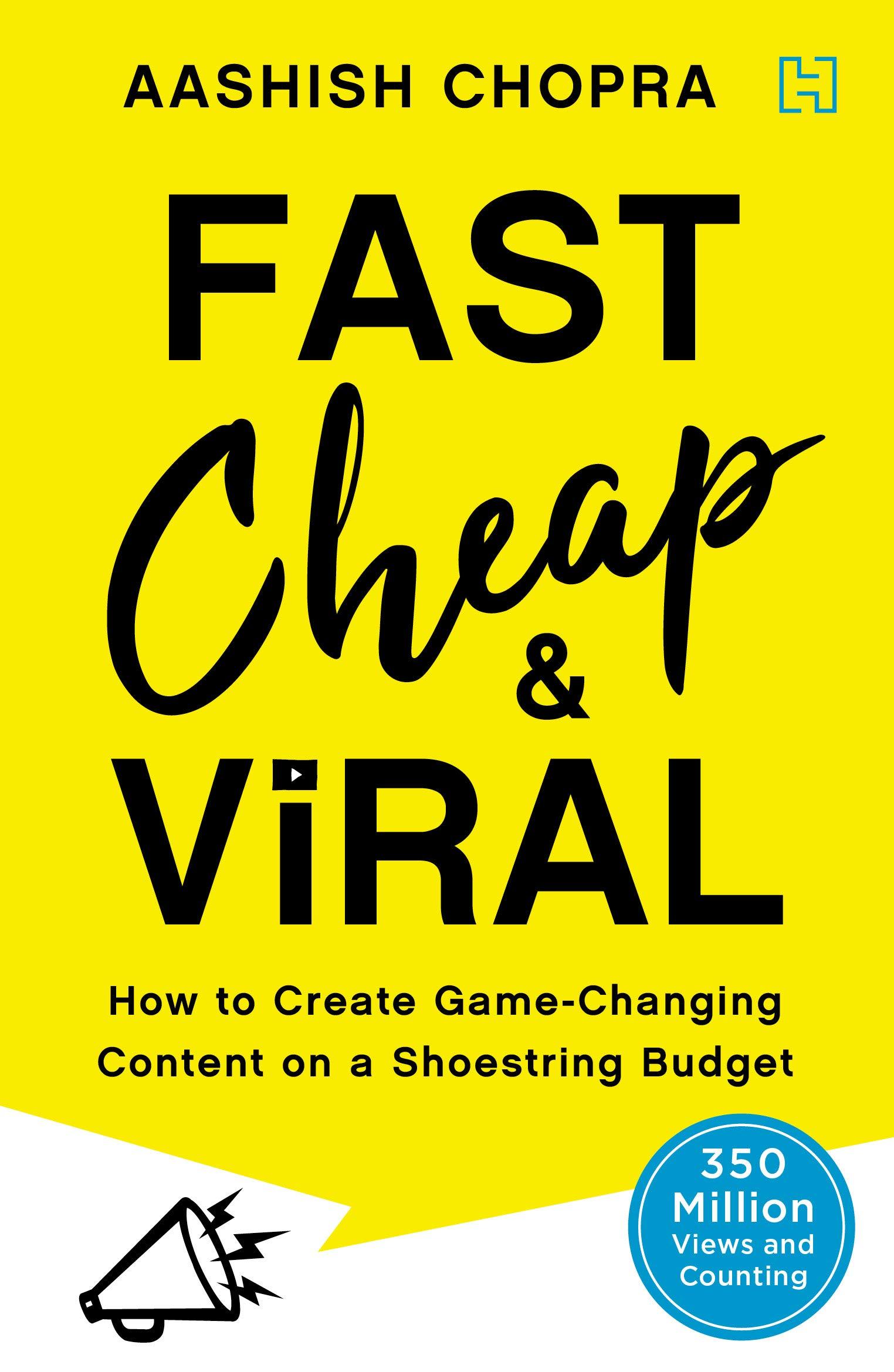 FAST, CHEAP AND VIRAL