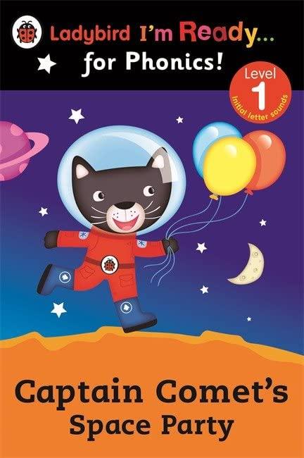Captain Comet's Space Party: Level 1 (Ladybird I'm Ready for Phonics)