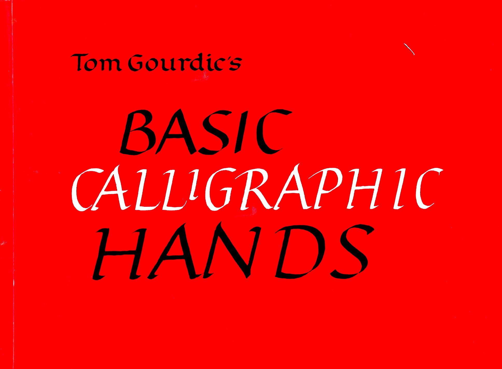 Tom Gourdie's Basic Calligraphic Hands