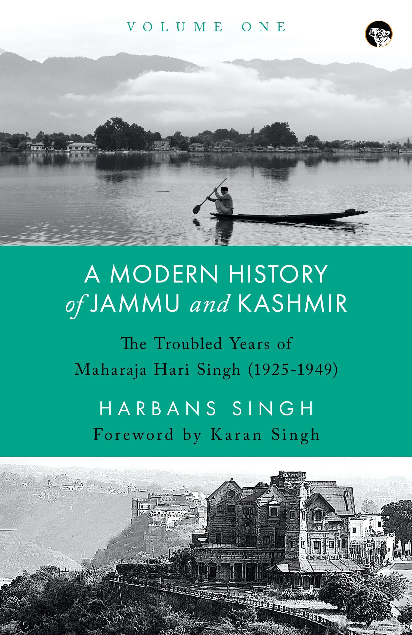 A Modern History of Jammu and Kashmir Volume One The Troub