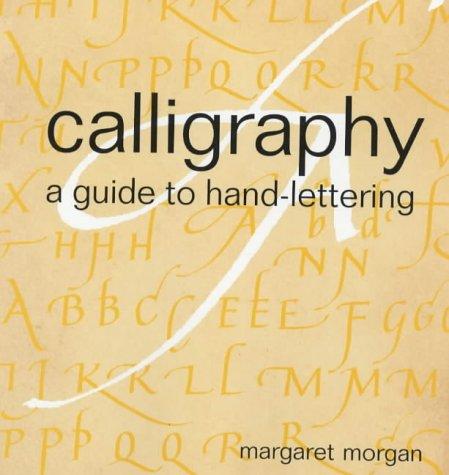 Calligraphy - A Guide to Hand-Lettering (Handmade)