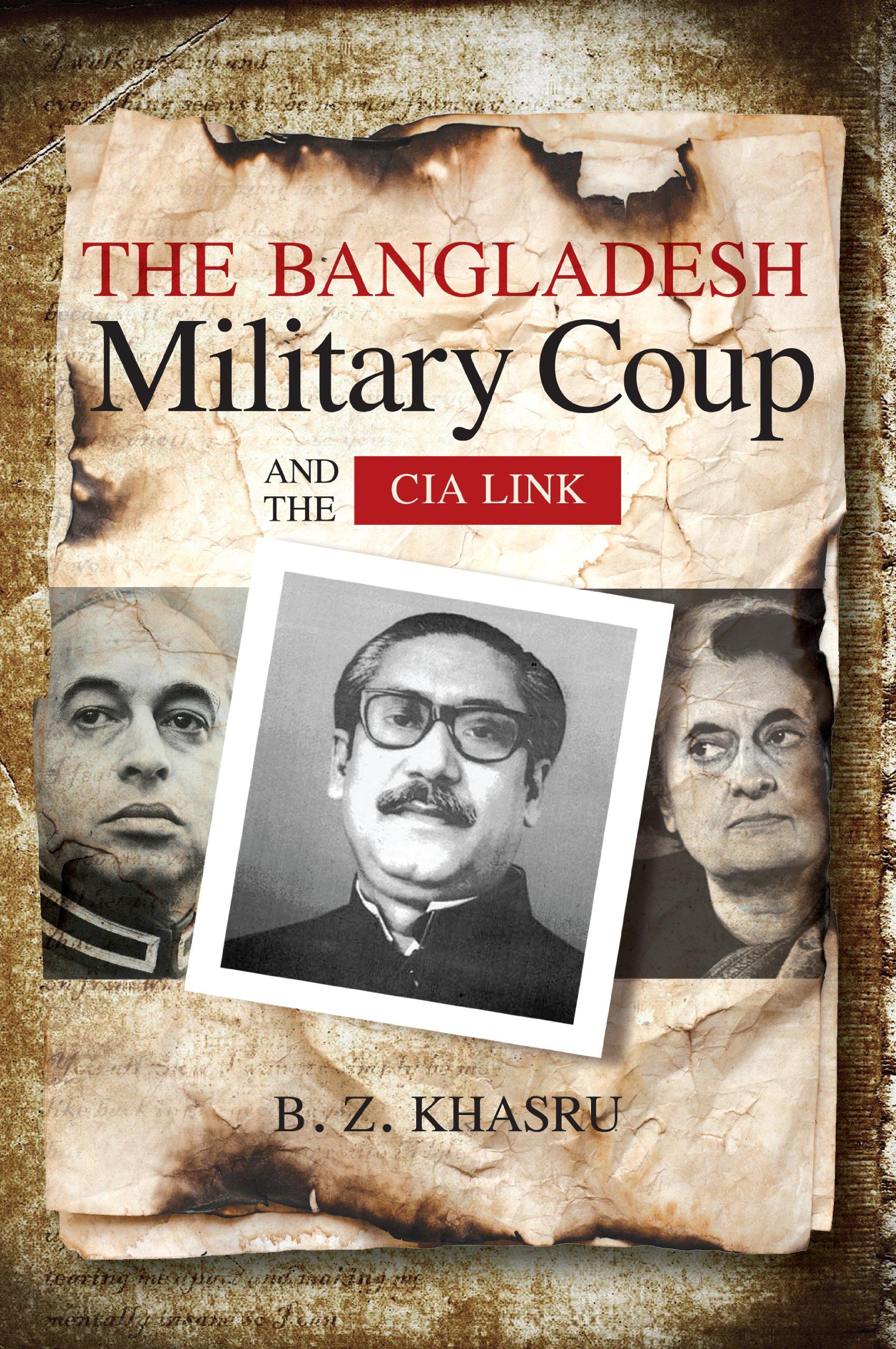 The Bangladesh Military Coup and the Cia Link