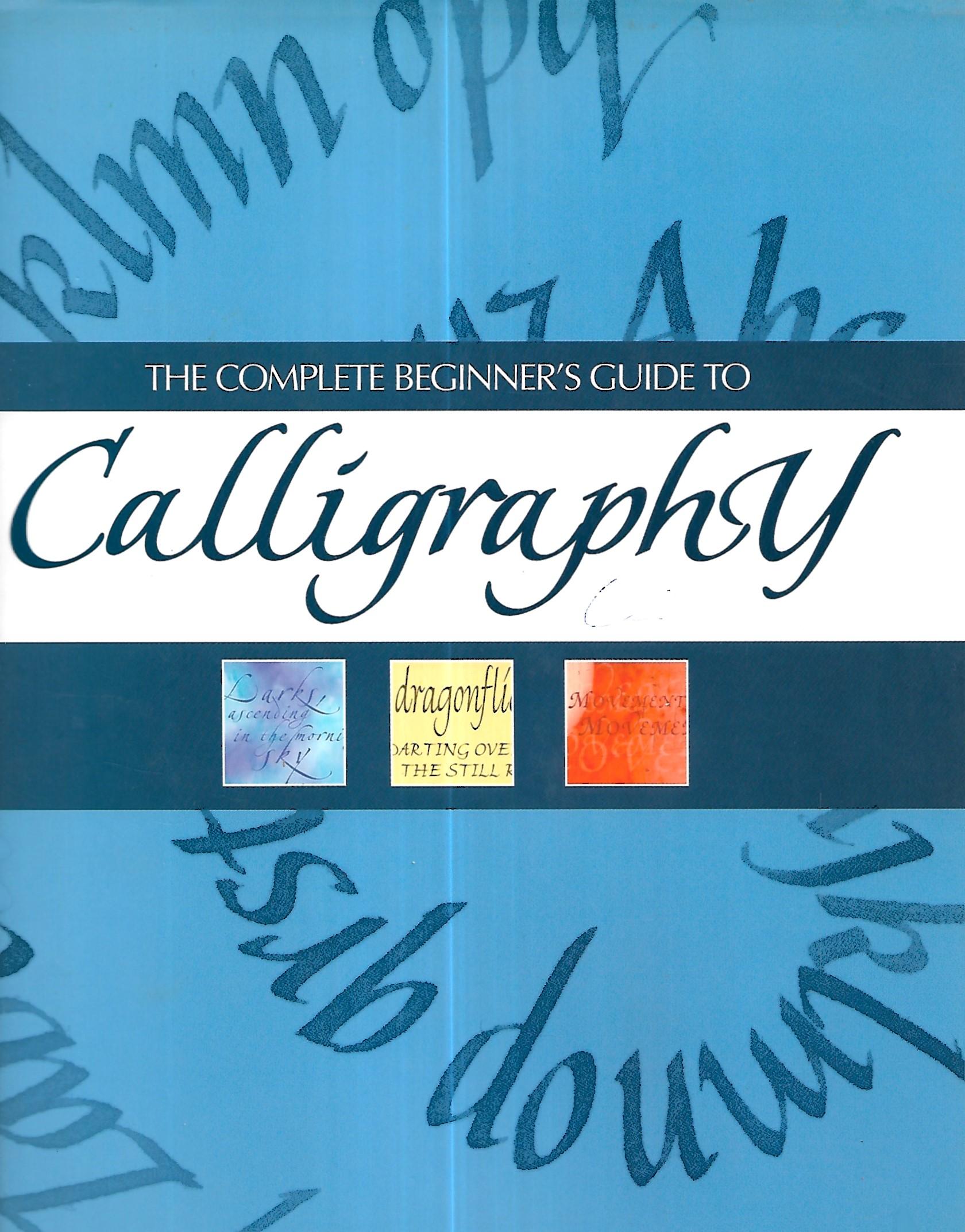 The Complete Guide to Calligraphy