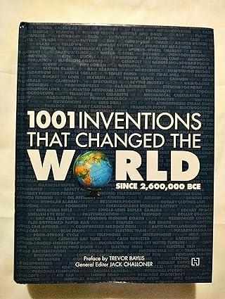 1001 Inventions That Changed The World Since 26,00,000 BCE [English]