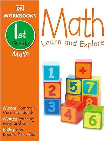 DK Workbooks: Math, First Grade: Learn and Explore
