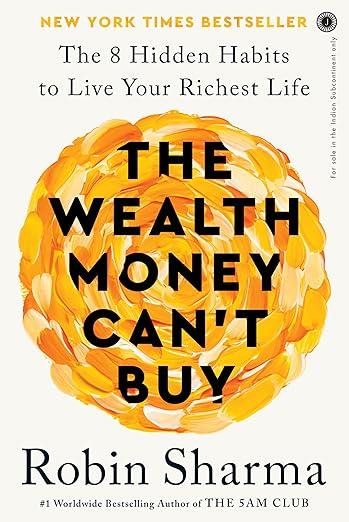 The Wealth Money Can't Buy: The 8 Hidden Habits to Live Your Richest Life