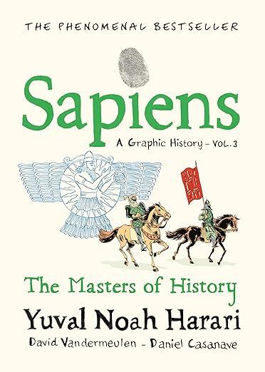 Sapiens A Graphic History The Masters of History Volume 3