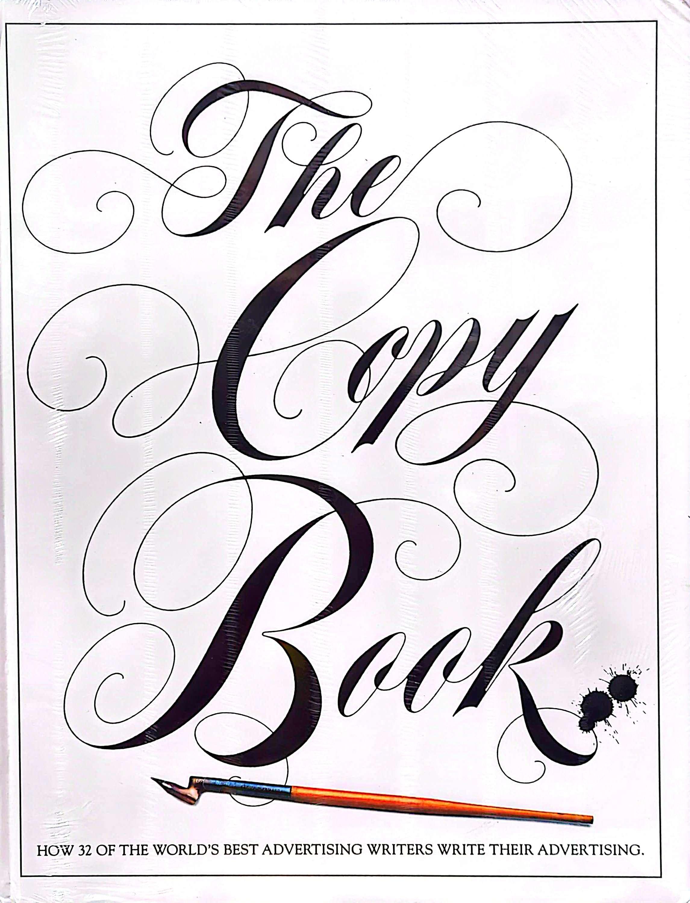 The Copy Book: How 32 of the World's Best Advertising Writers Write Their Advertising (D & AD Mastercraft S.)