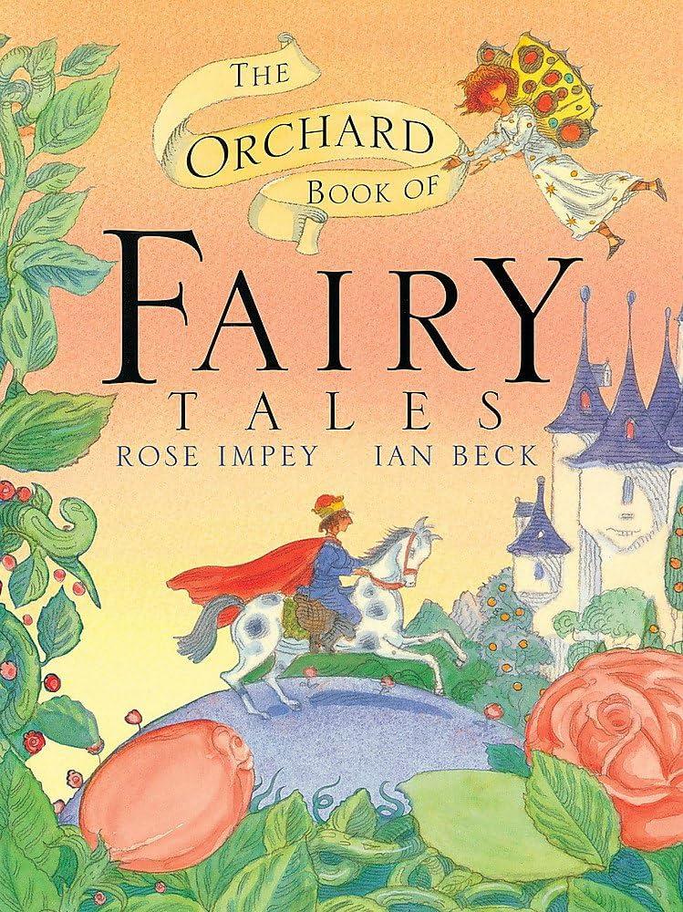 The Orchard Book of Fairytales