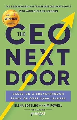The CEO Next Door: The 4 Behaviours that Transform Ordinary People into World Class Leaders
