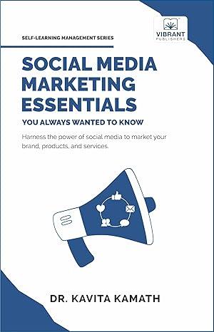 Social Media Marketing Essentials You Always Wanted To Know | A Beginner-Friendly Social Media Marketing Book for Business Growth | Marketing Book for Entrepreneurs, Creators & Students | Vib