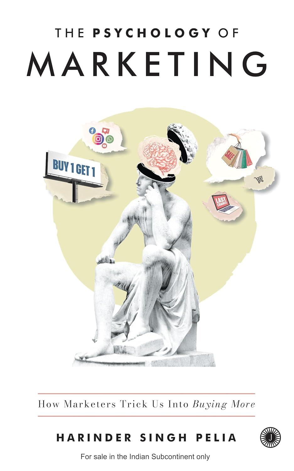 The Psychology of Marketing: How Marketers Trick Us Into Buying More