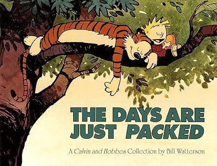 The Days Are Just Packed: A Calvin and Hobbes Collection