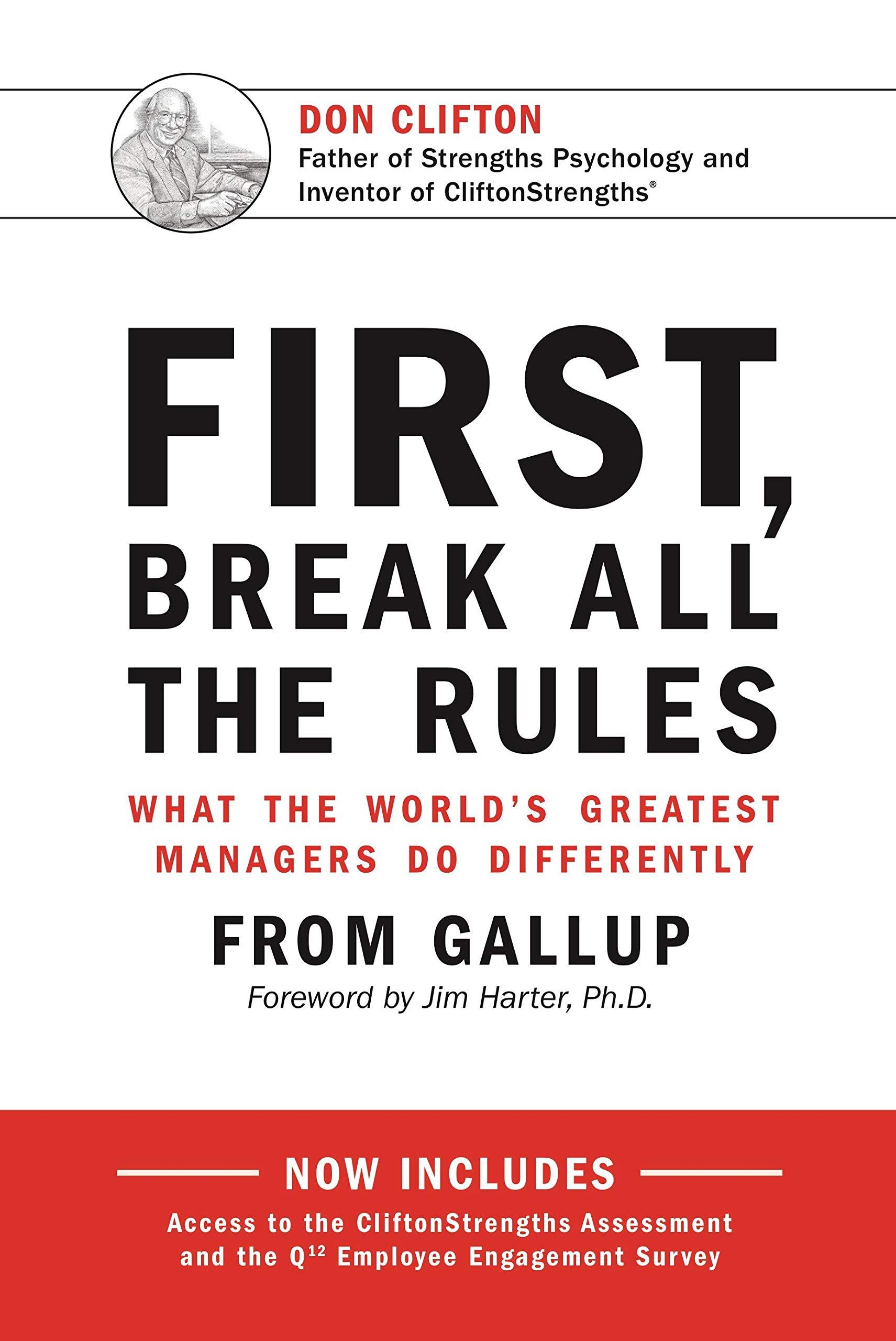 First, Break All The Rules : What the World's Greatest Managers Do Differently