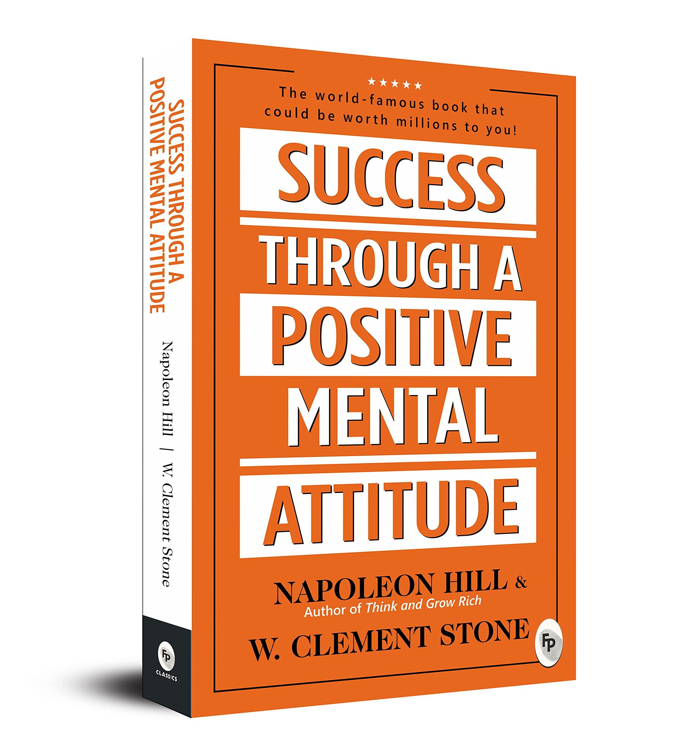 Success Through a Positive Mental Attitude