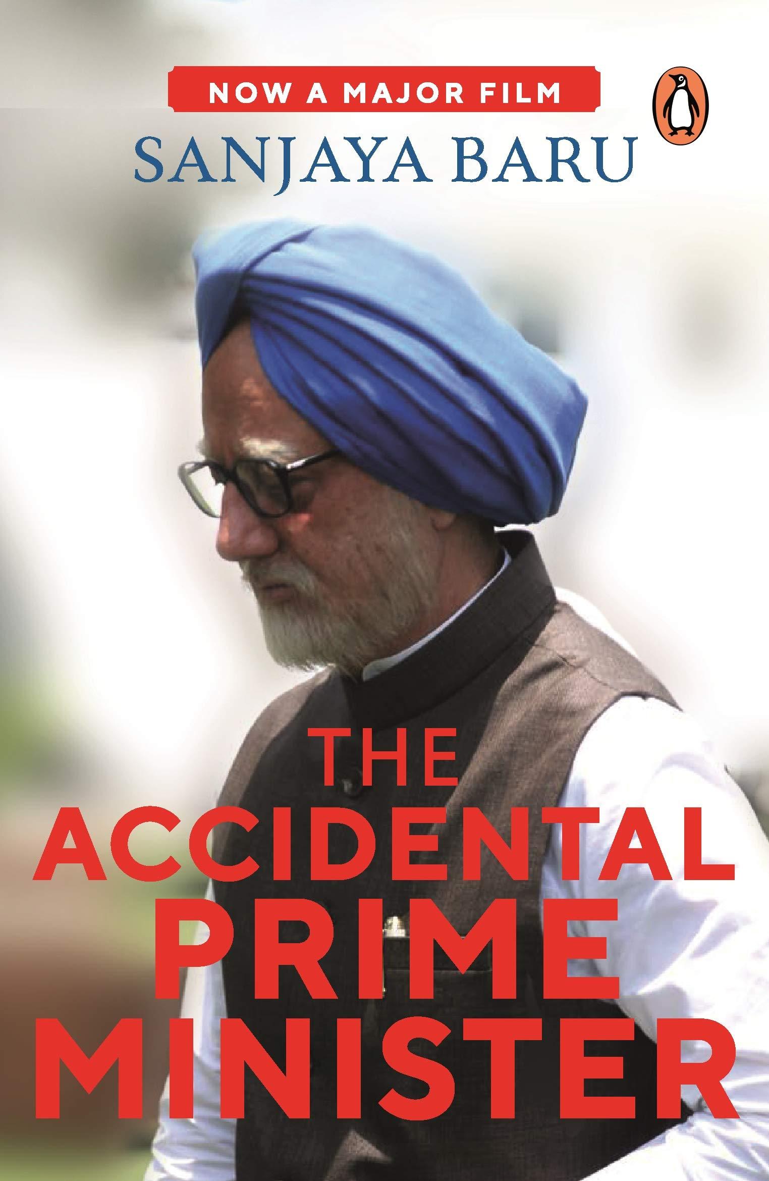 The Accidental Prime Minister: The Making And Unmaking Of Manmohan Singh | Book on Indian political life