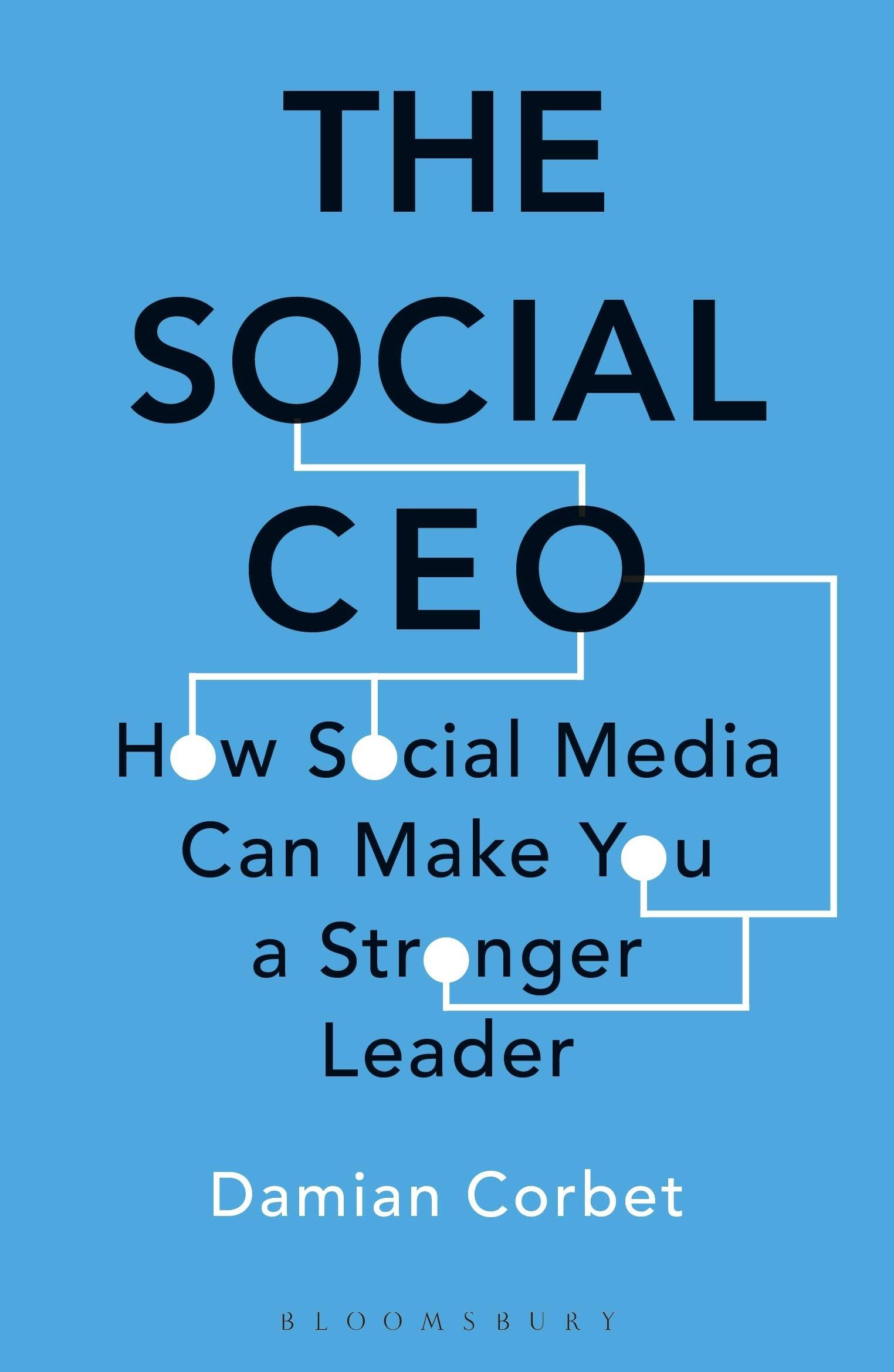 The Social CEO: How Social Media Can Make You A Stronger Leader