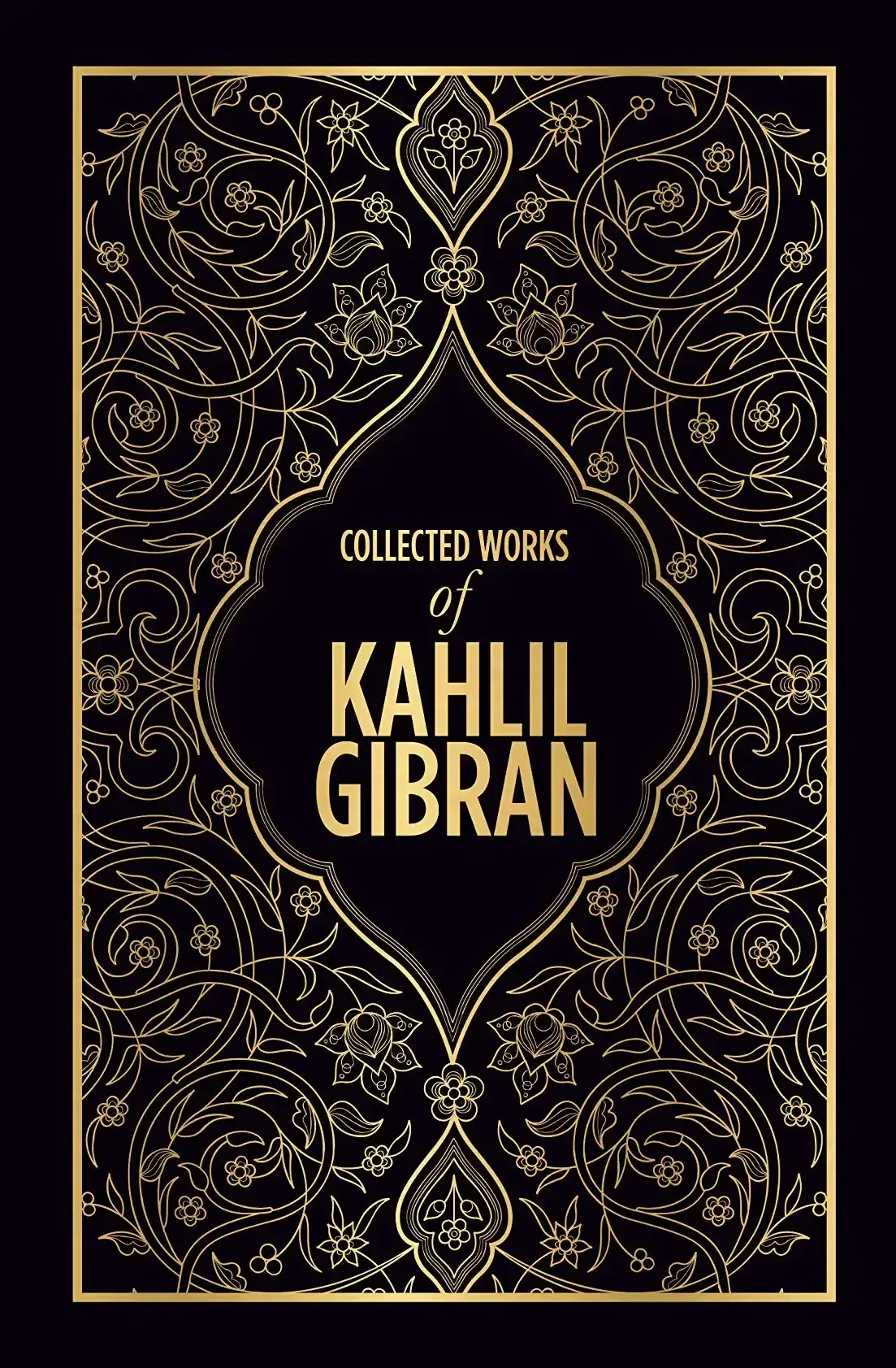 Kahlil Gibran: Collected Works of Kahlil Gibran (DELUXE EDITION)