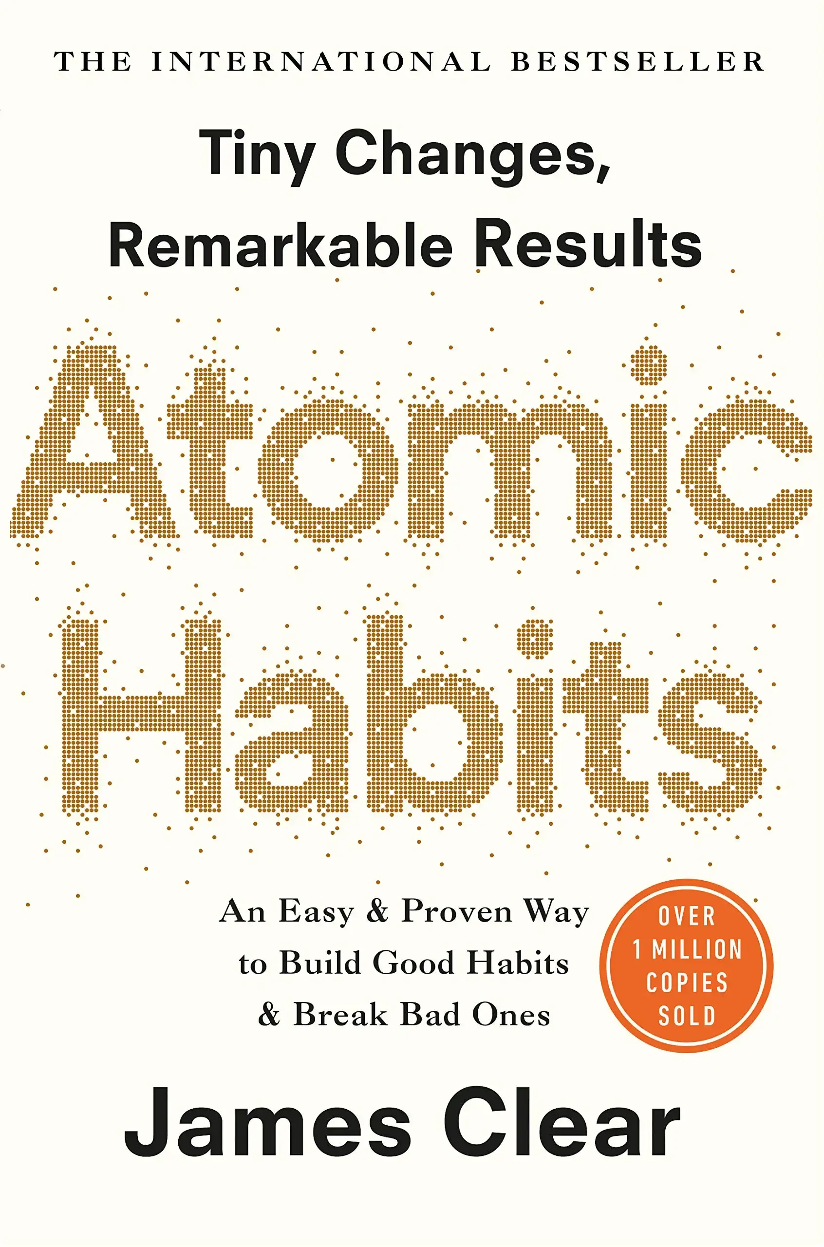 Atomic Habits: The life-changing million copy bestseller