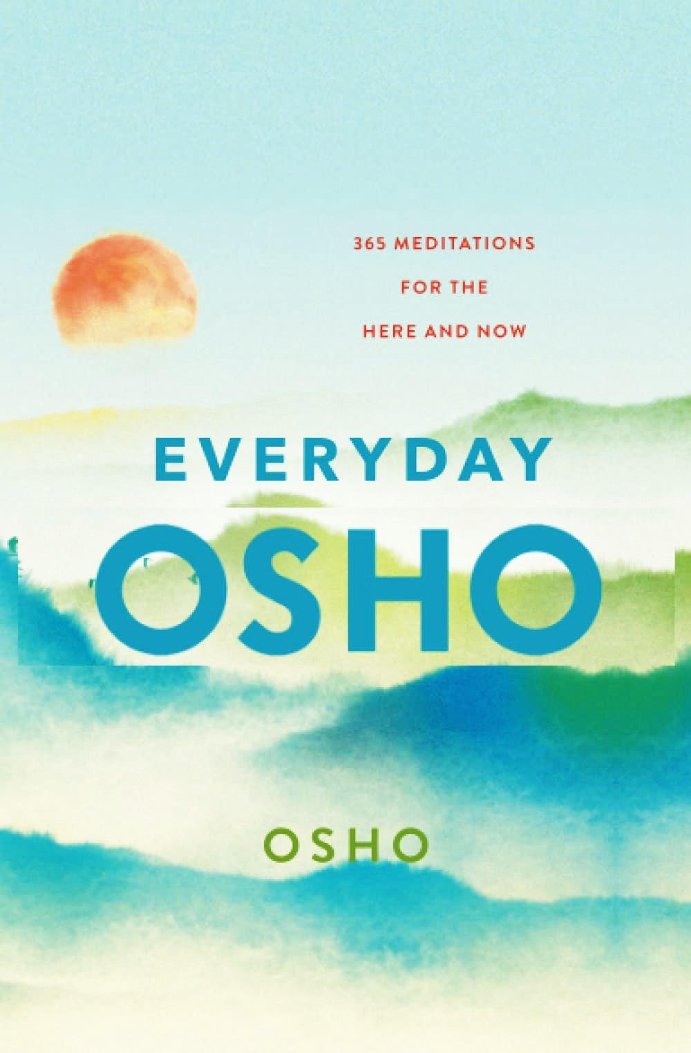 Everyday Osho: 365 Meditations for the Here and Now